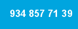 934 857 71 39 934 857 71 39